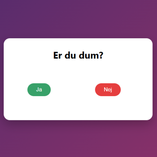 Er du dum